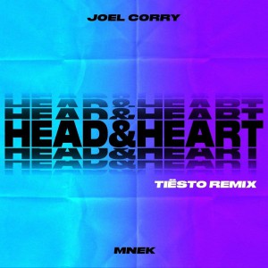Joel Corry x MNEK – Head & Heart (Tiesto Remix)